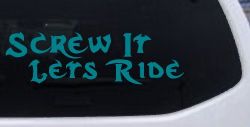 Screw It Lets Ride Biker Car or Truck Window Decal Sticker (Turquoise Blue)