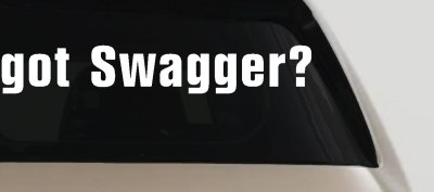 Got Swagger Car Truck Window Vinyl Decal Sticker Boost Your Ride Style