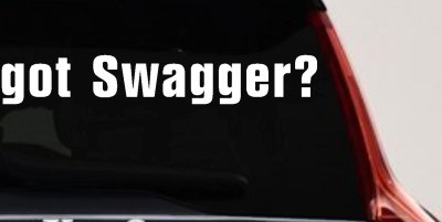 Got Swagger Car Truck Window Vinyl Decal Sticker Boost Your Ride Style