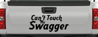 Can't Touch my Swagger Car or Truck Window Decal Sticker (Black)
