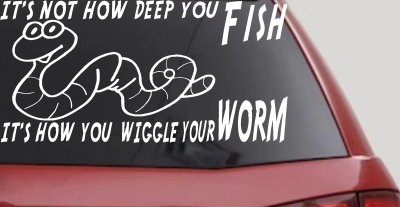 Funny Fishing Decal Wiggle Your Worm Car Truck Window Sticker Vinyl