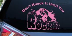 Dont Knock it Until You Rock It Rock Crawler Off Road Car or Truck Window Decal Sticker (Pink)
