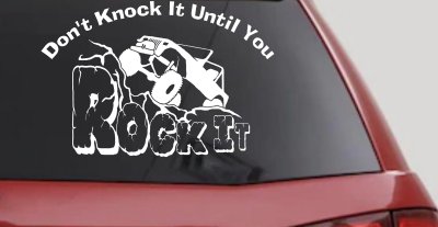 Rock Crawler Off Road Decal Sticker for Car Truck Window Dont Knock It