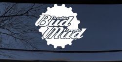 Drinkin Bud Throwin Mud