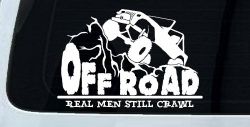 Rock Crawler Real Men Still Crawl Off Road Car or Truck Window Decal Sticker