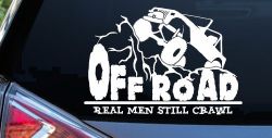 Rock Crawler Real Men Still Crawl Off Road Car or Truck Window Decal Sticker
