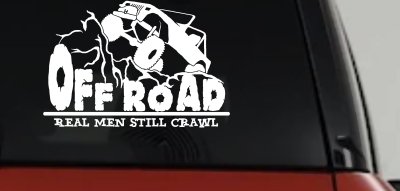 Rock Crawler Decal Real Men Still Crawl Off Road Truck Car Window Vinyl