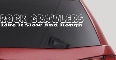 Rock Crawler Decal - Slow Rough Car Truck Window Vinyl Sticker
