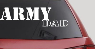 Army Dad Military Decal for Car Truck Window Vinyl Sticker