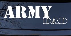 Army Dad Military Car or Truck Window Decal Sticker
