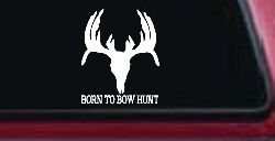 Born To Bow Hunt Deer Hunting Car or Truck Window Decal Sticker