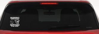 Missing Wife and Dog Reward For Dog Car or Truck Vinyl Window Decal Sticker (White)