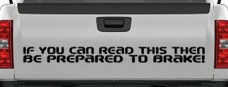 Funny Be Prepared to Brake Car Truck Window Decal Vinyl Sticker (Black)