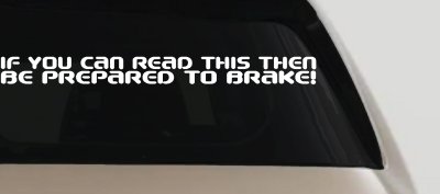 Funny Be Prepared to Brake Car Truck Window Decal Vinyl Sticker