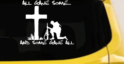 All Gave Some And Some Gave All Car or Truck Vinyl Window Decal Sticker
