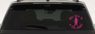 My Son Is In The ARMY Military Car or Truck Window Decal Sticker (Hot Pink)
