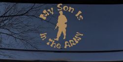 My Son Is In The ARMY Military Car or Truck Window Decal Sticker (Light Brown)