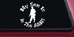 My Son Is In The ARMY Military Car or Truck Window Decal Sticker
