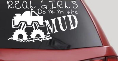 Real Girls Do It In The Mud Off Road Decal Sticker for Car or Truck