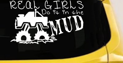 Real Girls Do It In The Mud Off Road Decal Sticker for Car or Truck