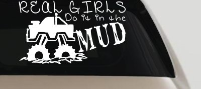 Real Girls Do It In The Mud Off Road Decal Sticker for Car or Truck