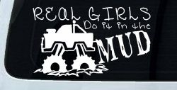 Real Girls Do It In The Mud Off Road Car or Truck Window Decal Sticker