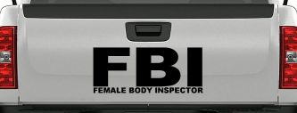 FBI Female Body Inspector Funny Car or Truck Window Decal Sticker (Matte Black)