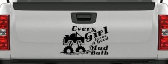 Every Girl Loves A Good Mud Bath Car or Truck Vinyl Window Decal Sticker (Black)