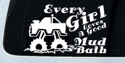 Every Girl Loves A Good Mud Bath Off Road Car or Truck Window Decal Sticker