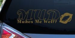 Mud Makes Me Wet with Lips Off Road Car or Truck Window Decal Sticker (Gold)