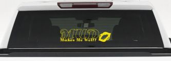 Mud Makes Me Wet with Lips Off Road Car or Truck Window Decal Sticker (Yellow)