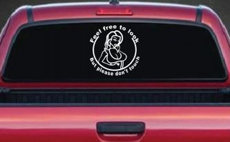 Feel Free to Look But Please Don't Touch Girl Car or Truck Window Decal Sticker