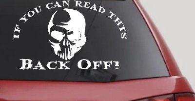 If you can read this back off Skull Car or Truck Vinyl Window Decal Sticker