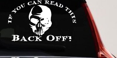 If you can read this back off Skull Car or Truck Vinyl Window Decal Sticker