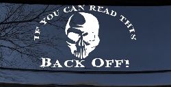 If You Can Read This Back Off Skull Car or Truck Window Decal Sticker