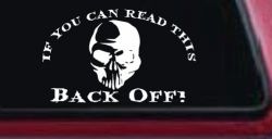If You Can Read This Back Off Skull Car or Truck Window Decal Sticker