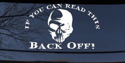 If You Can Read This Back Off Skull Car or Truck Window Decal Sticker