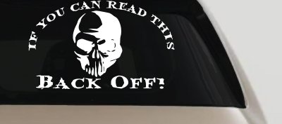 If you can read this back off Skull Car or Truck Vinyl Window Decal Sticker