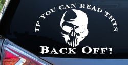 If You Can Read This Back Off Skull Car or Truck Window Decal Sticker