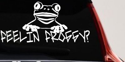 Feelin Froggy Car Truck Window Decal Vinyl Sticker Cute Froggy Fun