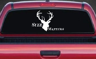 Size Matters Big Buck Deer Hunting Car or Truck Window Decal Sticker