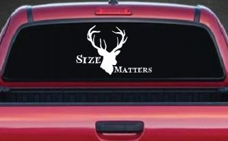 Size Matters Big Buck Deer Hunting Car or Truck Window Decal Sticker