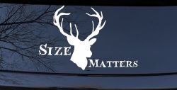 Size Matters Big Buck Deer Hunting Car or Truck Window Decal Sticker