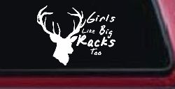 Girls Like Big Racks Too Deer Hunting Car or Truck Window Decal Sticker