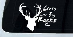 Girls Like Big Racks Too Deer Hunting Car or Truck Window Decal Sticker