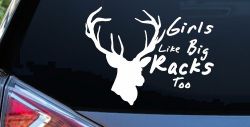 Girls Like Big Racks Too Deer Hunting Car or Truck Window Decal Sticker