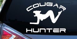 Cougar Hunter Funny Car or Truck Window Decal Sticker