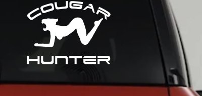 Cougar Hunter Funny Car Truck Window Decal Sticker Vinyl Humor
