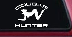 Cougar Hunter Funny Car or Truck Window Decal Sticker