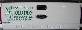 Funny I May Be An Old Dog But I Can Still Bury A Bone Car or Truck Window Decal Sticker (Dark Green)